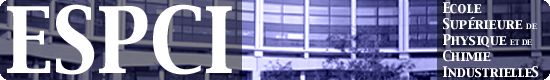 Ecole Supérieure de Physique et de Chimie Industrielles de la Ville de Paris